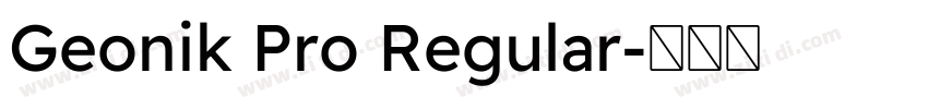 Geonik Pro Regular字体转换